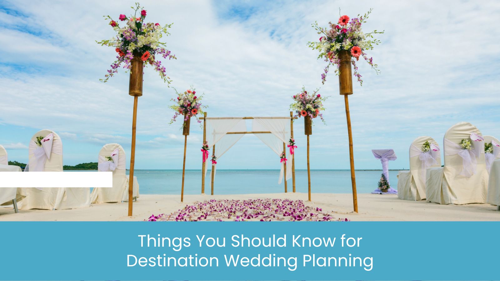 Things You Should Know for Destination Wedding Planning